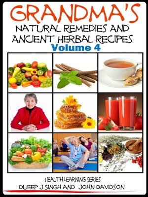 cover image of Grandma's Natural Remedies and Ancient Herbal Recipes--Volume 4